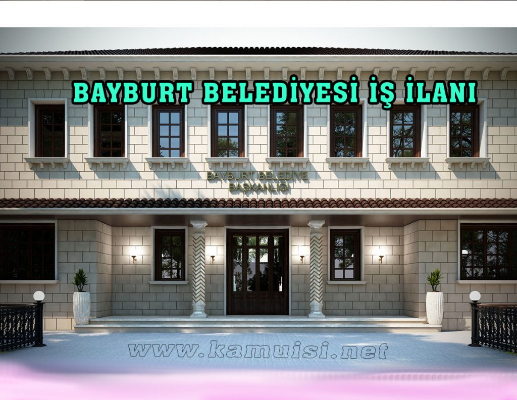 BAYBURT BELEDİYESİ İŞ İLANI