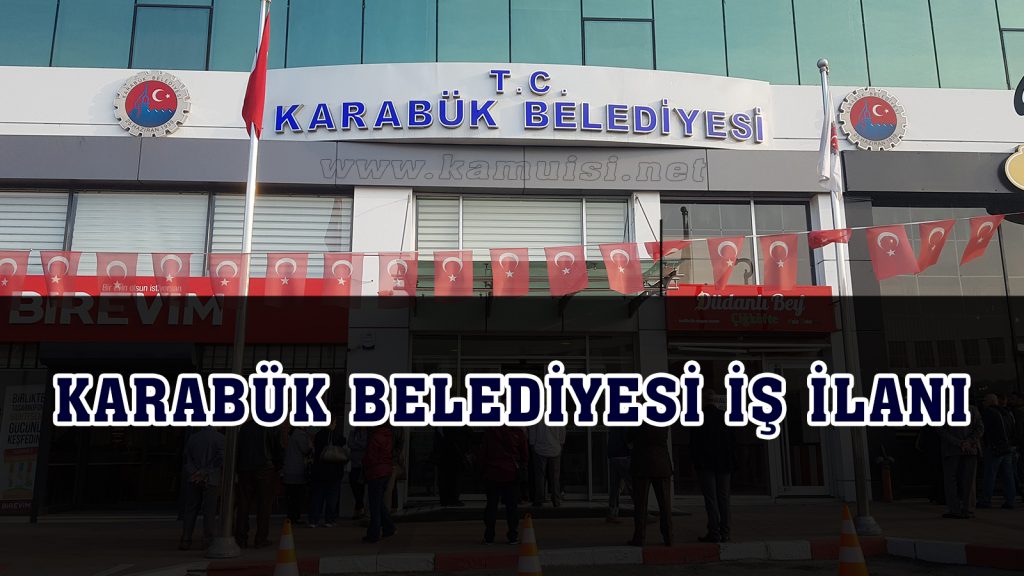 KARABÜK BELEDİYESİ İŞ İLANI