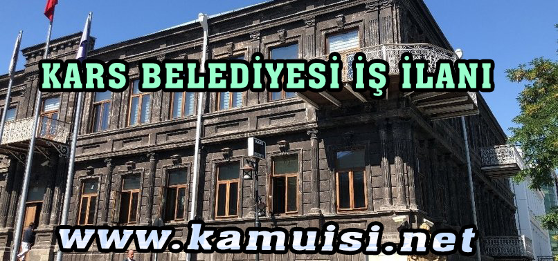 KARS BELEDİYESİ İŞ İLANI