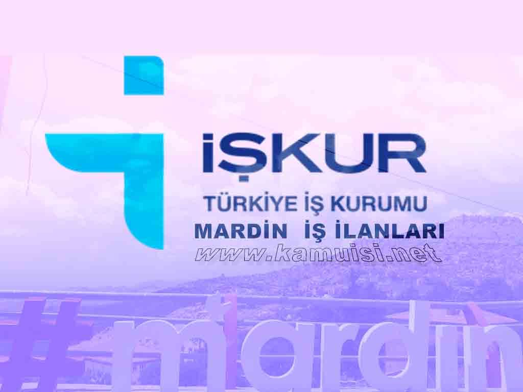 MARDİN İŞKUR İŞ İLANI