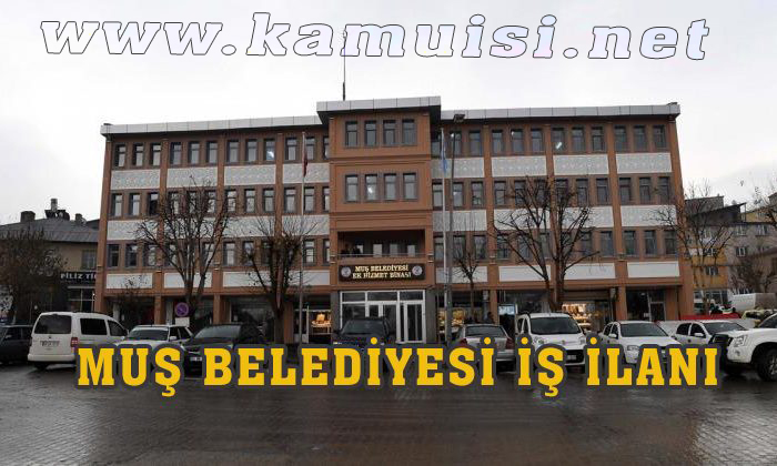 MUŞ BELEDİYESİ İŞ İLANI