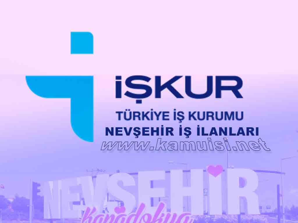 NEVŞEHİR İŞ İLANLARI