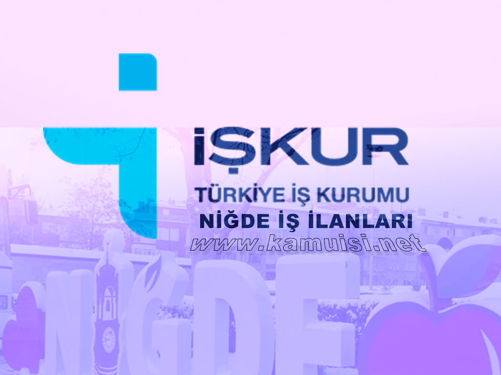 NİĞDE İŞ İLANLARI