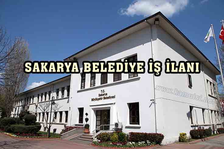 SAKARYA BELEDİYE İŞ İLANI