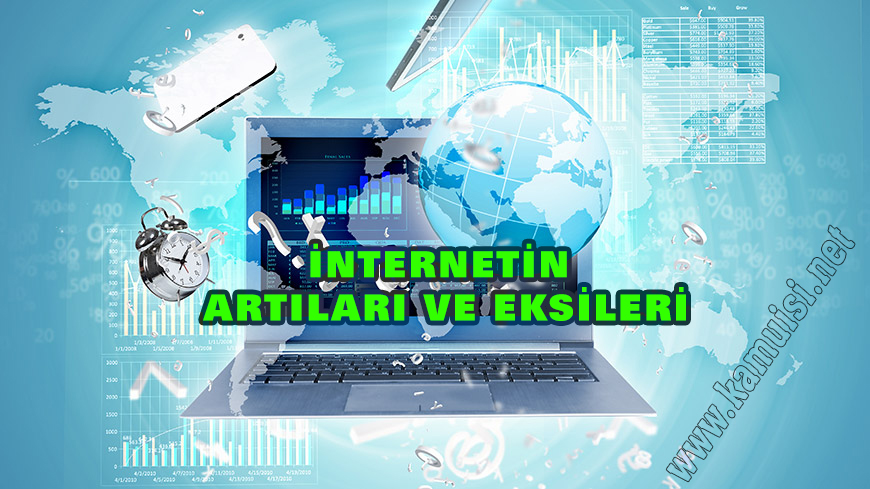 internetin artıları ve eksileri