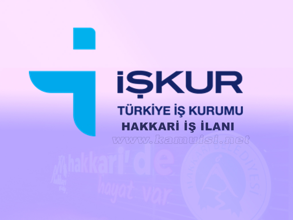 HAKKARİ İŞKUR İŞ İLANI