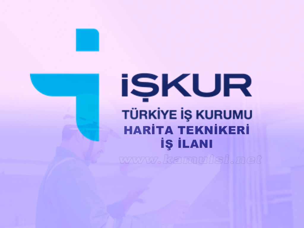 HARİTA TEKNİKERİ İŞ İLANI