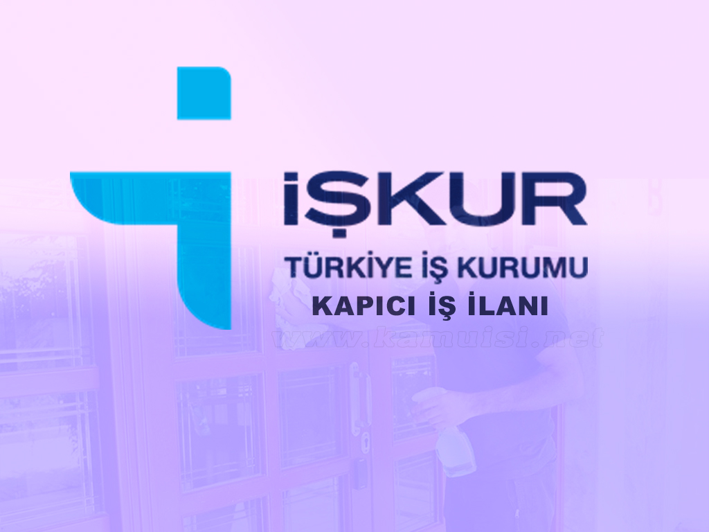 KAPICI İŞ İLANI İŞKUR