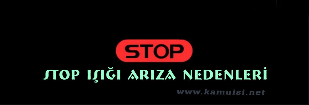 stop ışığı arıza nedenleri