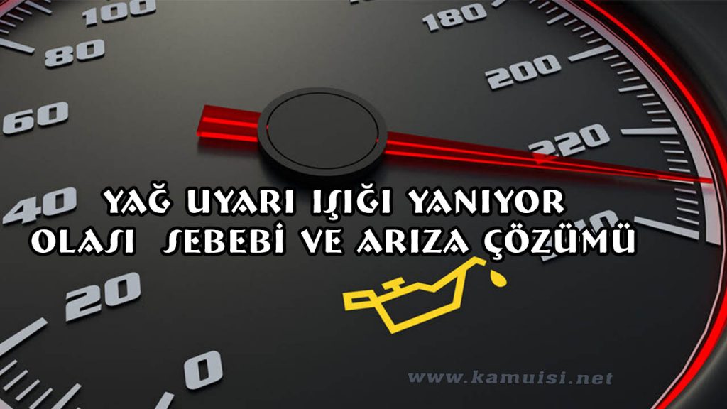 ARABADA YAĞ LAMBASI NEDEN YANAR