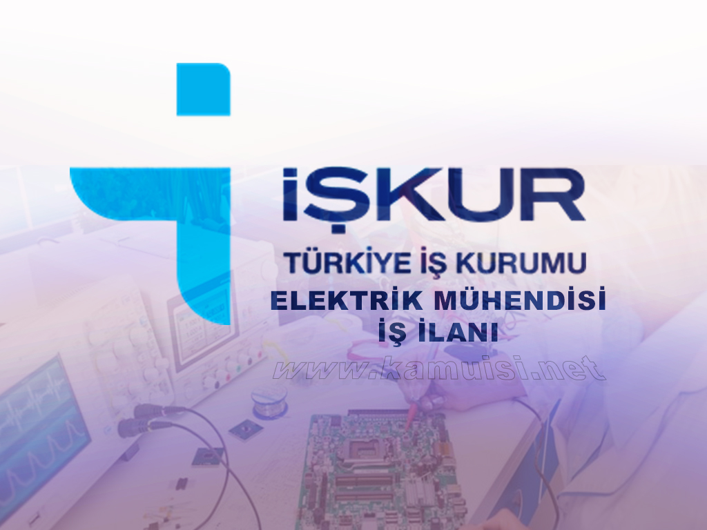 ELEKTRİK MÜHENDİSİ İŞ İLANI