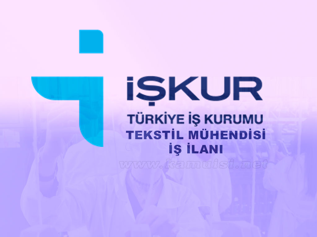 TEKSTİL MÜHENDİSİ İŞ İLANLARI