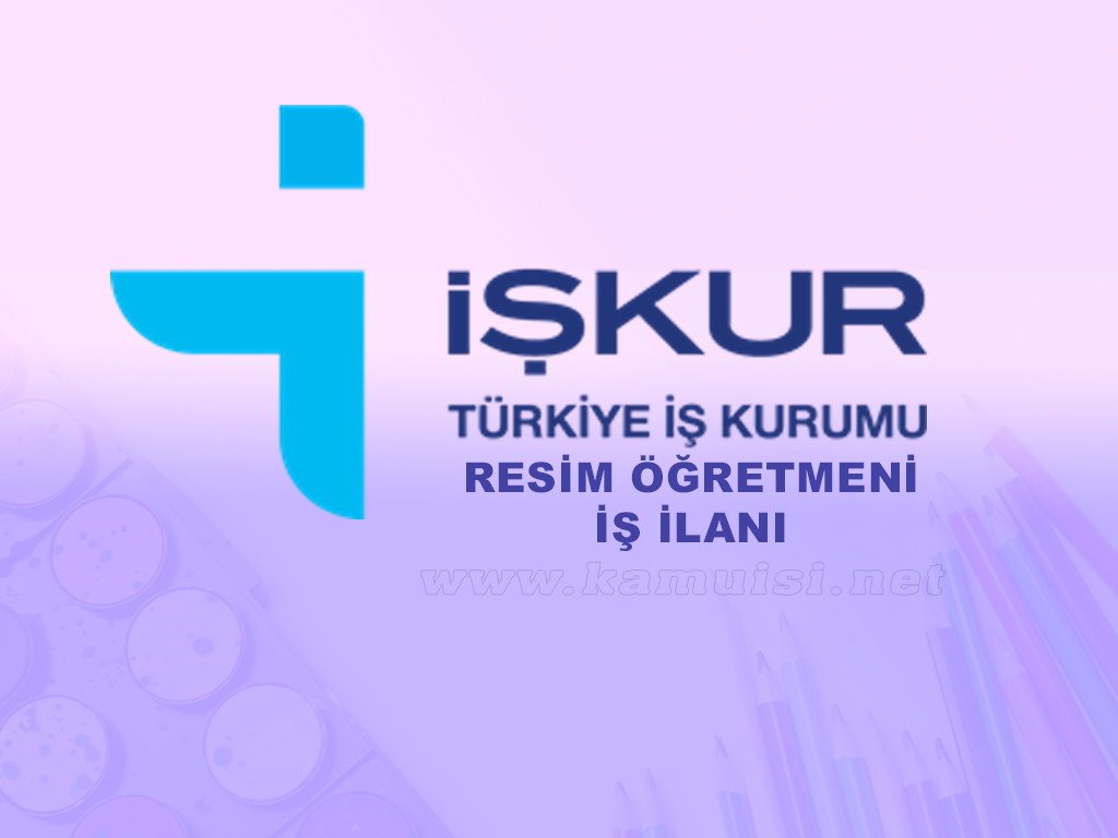 RESİM ÖĞRETMENİ ÖZEL KURS İŞ İLANI