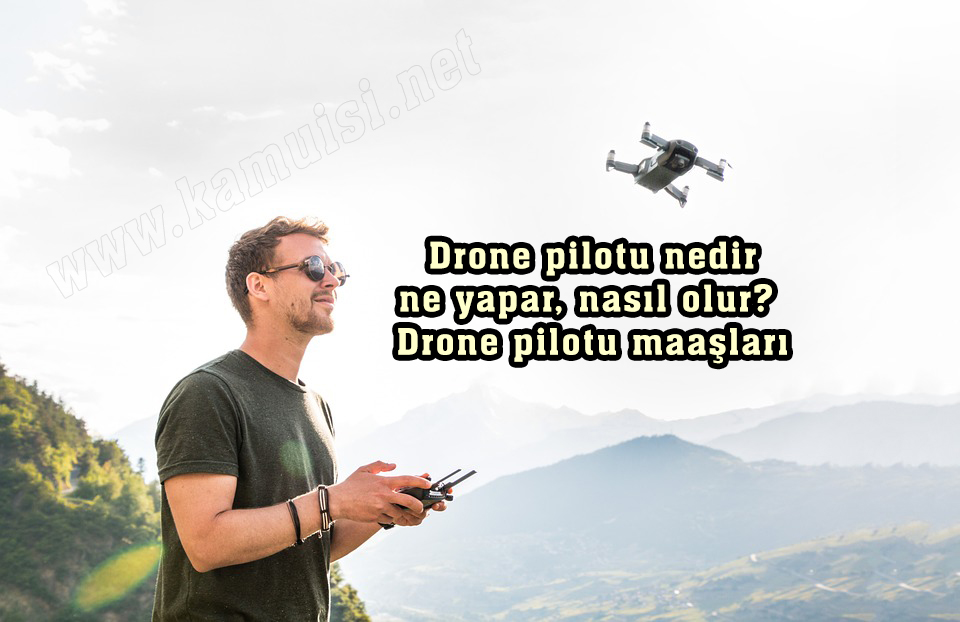 Drone pilotu nedir