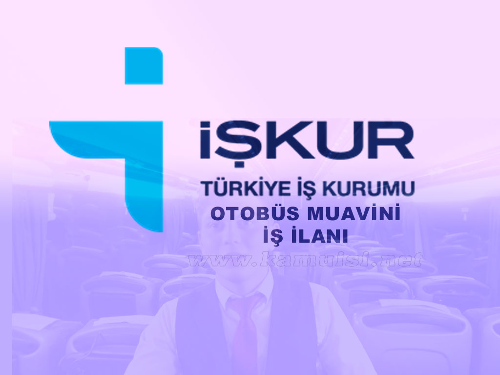 OTOBÜS MUAVİNİ İŞ İLANI