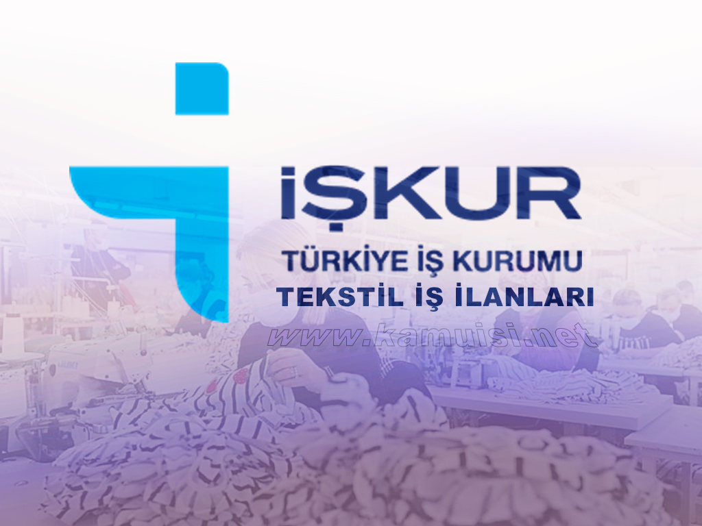 TEKSTİL İŞ İLANLARI