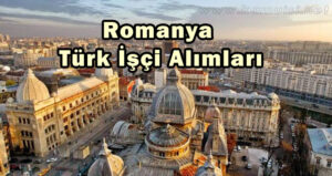 Romanya Türk İşçi Alımları
