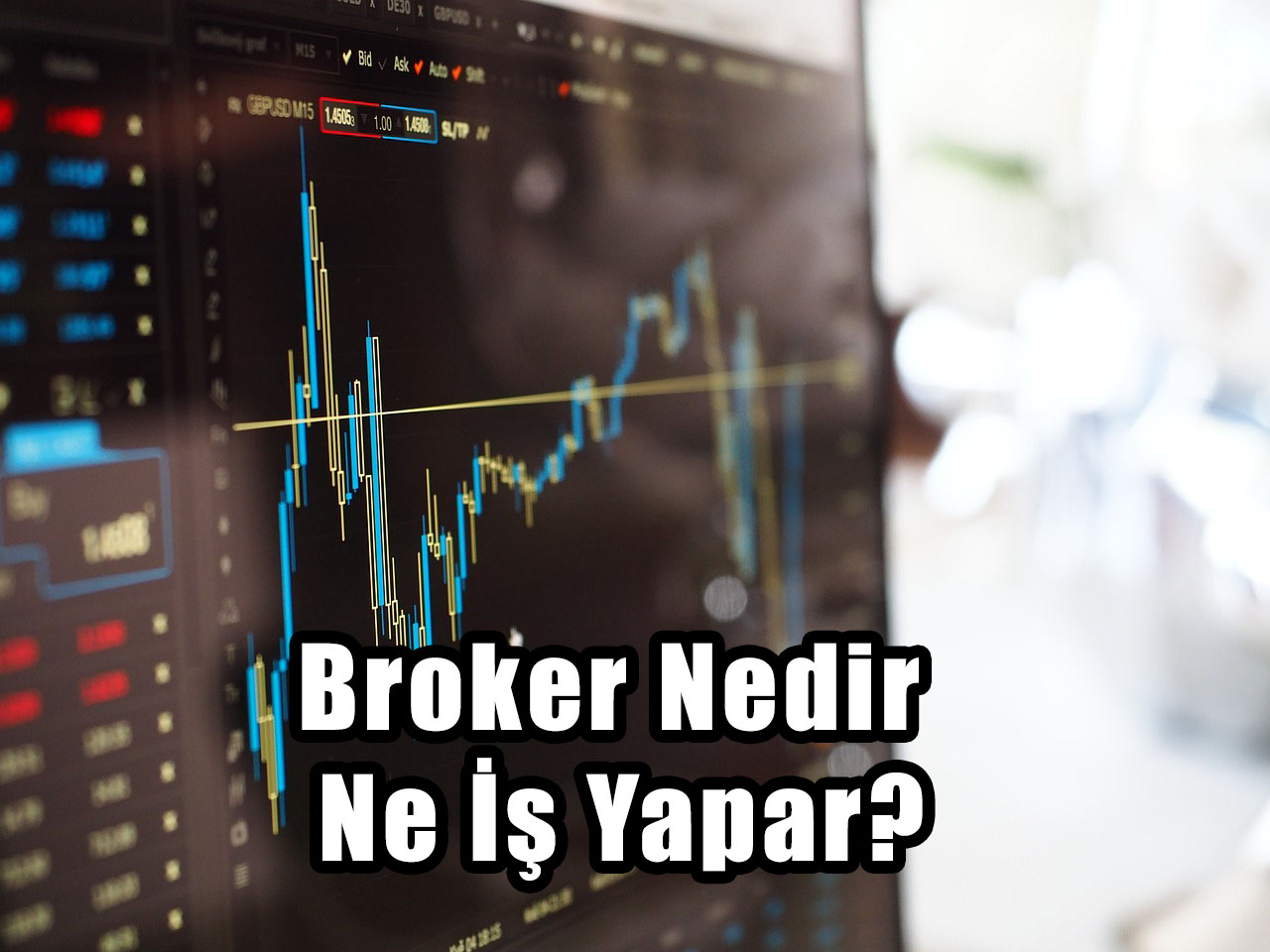 Broker Nedir ve Ne İş Yapar